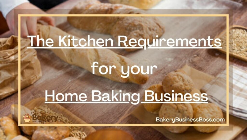 The Kitchen Requirements for your Home Baking Business - Bakery ...