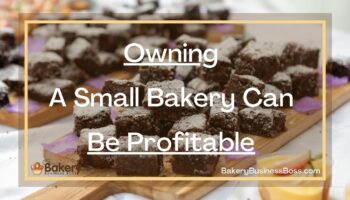Owning A Small Bakery Can Be Profitable