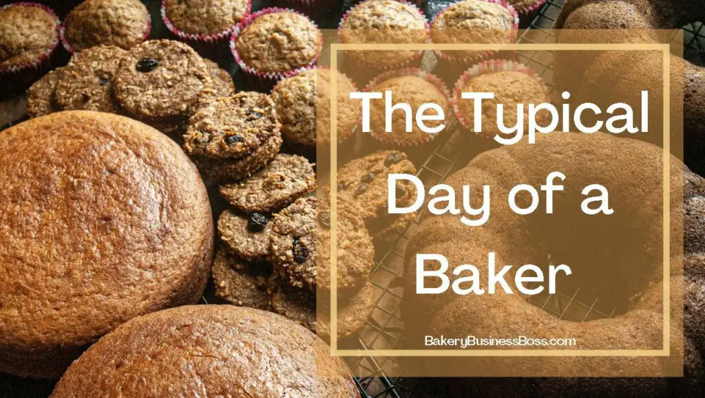Bakeries Bake Fresh Goods Every Day Here’s Why Bakery Business Boss