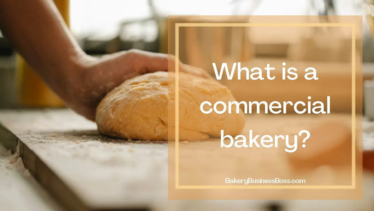 Commercial Bakeries vs. Retail Bakeries Bakery Business Boss