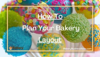 How To Plan Your Bakery Layout