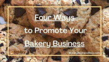 Four Ways to Promote Your Bakery Business