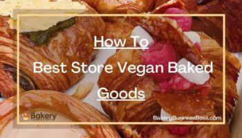How To Best Store Vegan Baked Goods