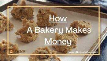 How A Bakery Makes Money