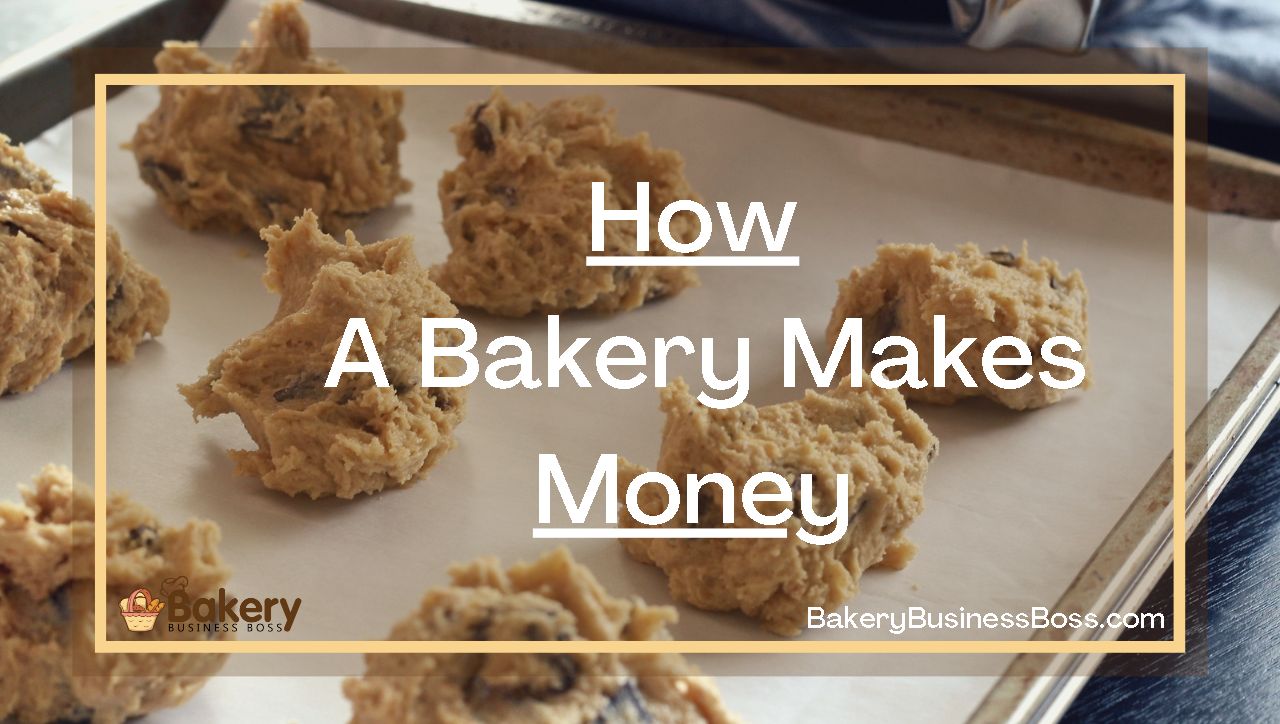 How A Bakery Makes Money
