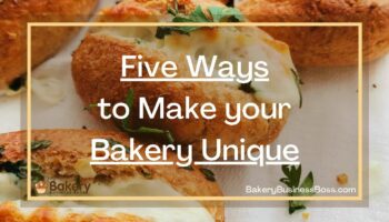 Five Ways to Make your Bakery Unique