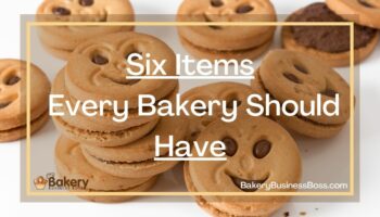 Six Items Every Bakery Should Have