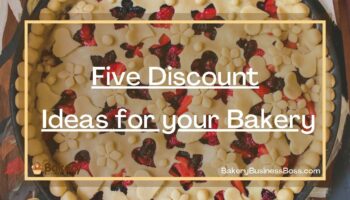 Five Discount Ideas for your Bakery