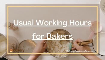 Usual Working Hours for Bakers