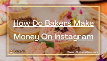 How Do Bakers Make Money On Instagram
