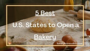 5 Best U.S. States to Open a Bakery