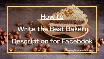 How to Write the Best Bakery Description for Facebook