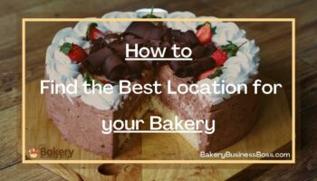 How to Find the Best Location for your Bakery