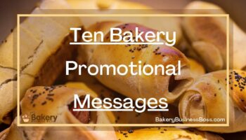 Ten Bakery Promotional Messages 