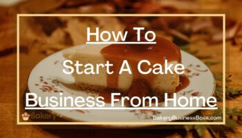 How To Start A Cake Business From Home