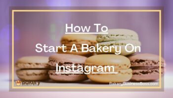 How To Start A Bakery On Instagram 