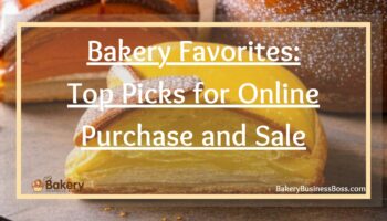 Bakery Favorites: Top Picks for Online Purchase and Sale