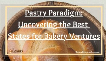Pastry Paradigm: Uncovering the Best States for Bakery Ventures