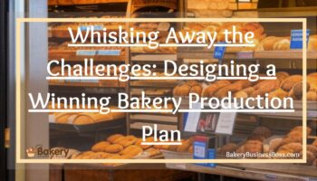 Whisking Away the Challenges: Designing a Winning Bakery Production Plan