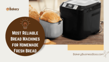 Most Reliable Bread Machines for Homemade Fresh Bread