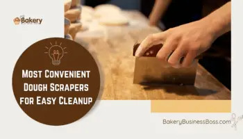 Most Convenient Dough Scrapers for Easy Cleanup